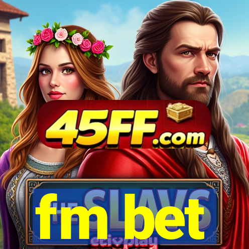 fm bet